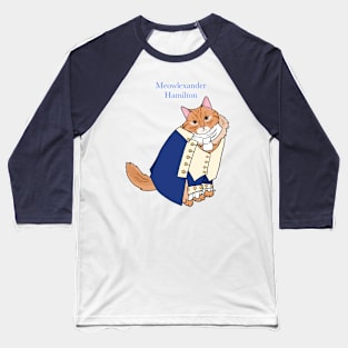 Alexander Hamilton Cat Baseball T-Shirt